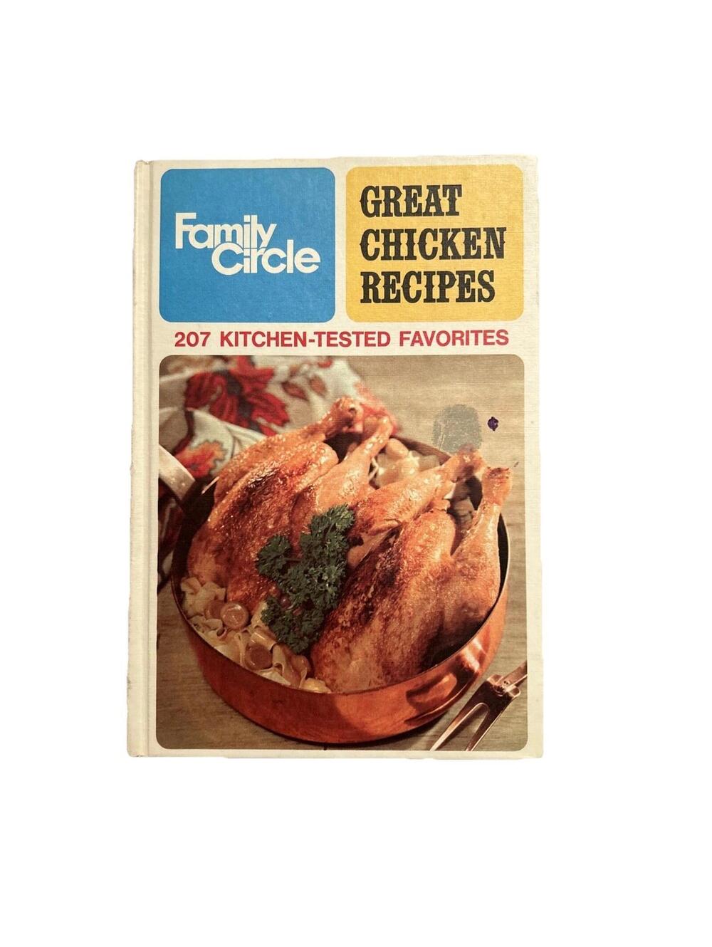 Vtg Family Circle Great Chicken Recipes Kitchen Tested Favorites Cookbook Meals